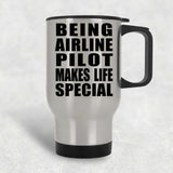 Being Airline Pilot Makes Life Special - Travel Mug Silver