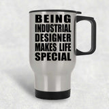 Being Industrial Designer Makes Life Special - Travel Mug Silver