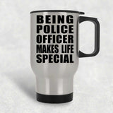 Being Police Officer Makes Life Special - Travel Mug Silver