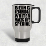 Being Technical Writer Makes Life Special - Travel Mug Silver