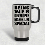 Being Web Developer Makes Life Special - Travel Mug Silver