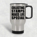 Collecting Stamps Makes Life Special - Travel Mug Silver