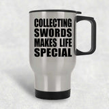 Collecting Swords Makes Life Special - Travel Mug Silver