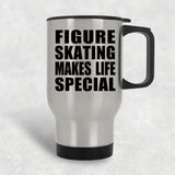 Figure Skating Makes Life Special - Travel Mug Silver