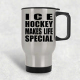 Ice Hockey Makes Life Special - Travel Mug Silver