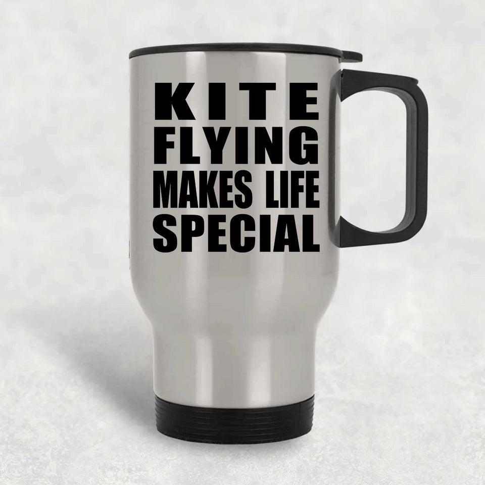 Kite Flying Makes Life Special - Travel Mug Silver
