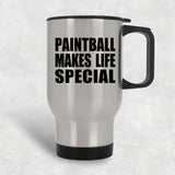Paintball Makes Life Special - Travel Mug Silver
