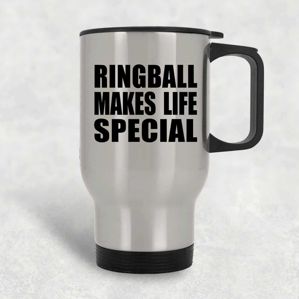 Ringball Makes Life Special - Travel Mug Silver