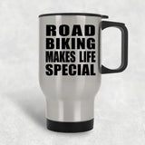 Road Biking Makes Life Special - Travel Mug Silver