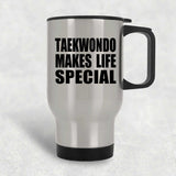 Taekwondo Makes Life Special - Travel Mug Silver