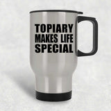 Topiary Makes Life Special - Travel Mug Silver