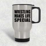 Wrestling Makes Life Special - Travel Mug Silver