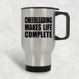 Cheerleading Makes Life Complete - Travel Mug Silver