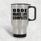 Oboe Makes Life Complete - Travel Mug Silver