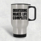 Orienteering Makes Life Complete - Travel Mug Silver