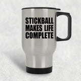Stickball Makes Life Complete - Travel Mug Silver