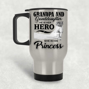 Grandpa & Granddaughter, He is Her Hero, She is His Princess - Silver Travel Mug