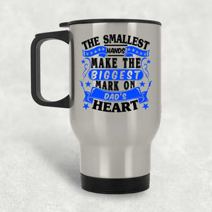 The Smallest Hands Make The Biggest Mark On Dad's Heart - Silver Travel Mug