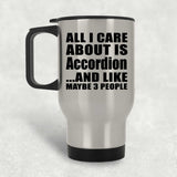 All I Care About Is Accordion - Silver Travel Mug