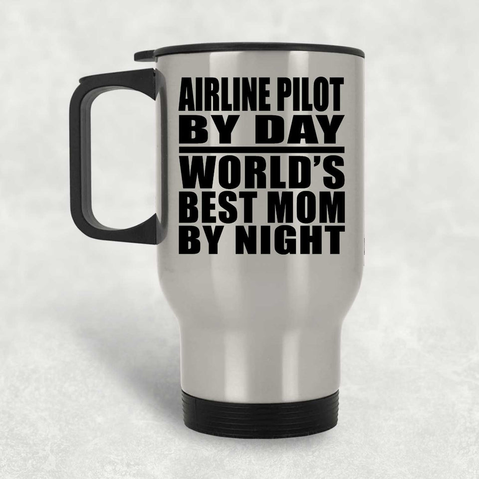 Airline Pilot By Day World's Best Mom By Night - Silver Travel Mug