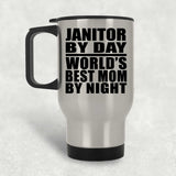 Janitor By Day World's Best Mom By Night - Silver Travel Mug