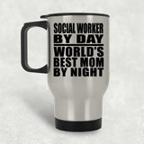 Social Worker By Day World's Best Mom By Night - Silver Travel Mug