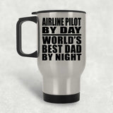 Airline Pilot By Day World's Best Dad By Night - Silver Travel Mug