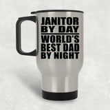 Janitor By Day World's Best Dad By Night - Silver Travel Mug