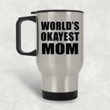 World's Okayest Mom - Silver Travel Mug