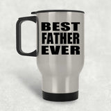 Best Father Ever - Silver Travel Mug