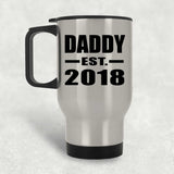 Daddy Established EST. 2018 - Silver Travel Mug