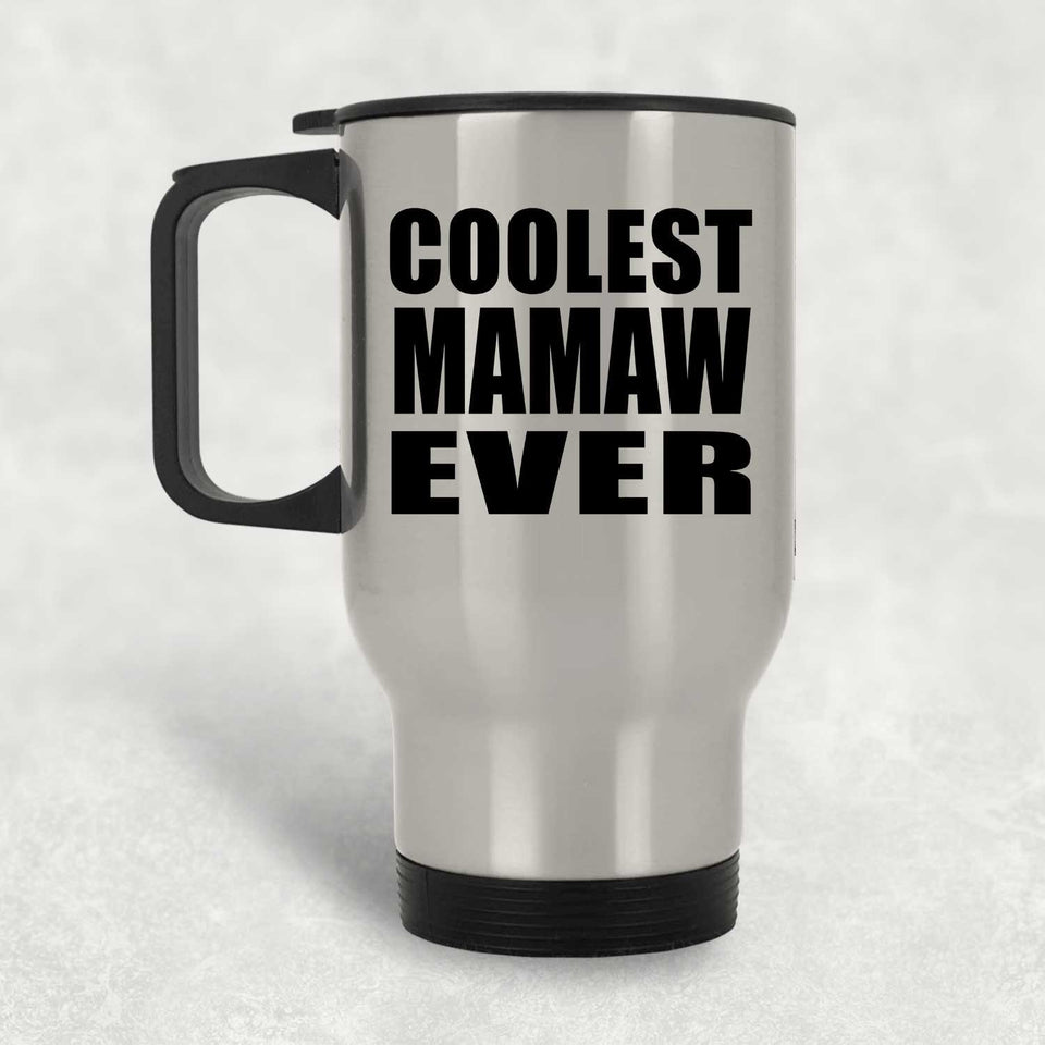 Coolest Mamaw Ever - Silver Travel Mug