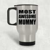 Most Awesome Mummy - Silver Travel Mug