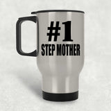Number One #1 Step Mother - Silver Travel Mug