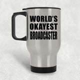 World's Okayest Broadcaster - Silver Travel Mug