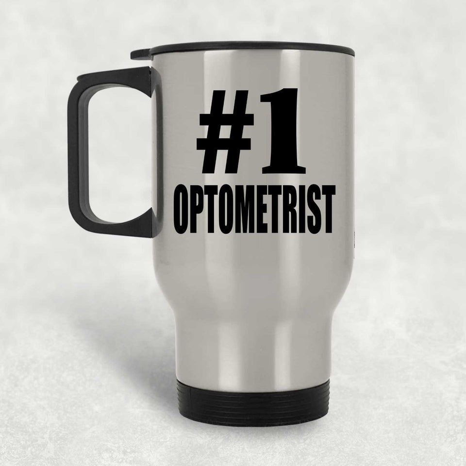 Number One #1 Optometrist - Silver Travel Mug