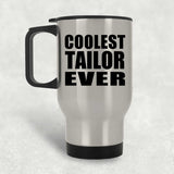 Coolest Tailor Ever - Silver Travel Mug