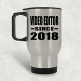 Video Editor Since 2018 - Silver Travel Mug