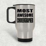 Most Awesome Choreographer - Silver Travel Mug