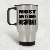 Most Awesome Houseworker - Silver Travel Mug
