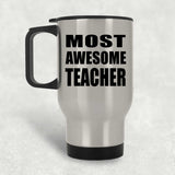 Most Awesome Teacher - Silver Travel Mug