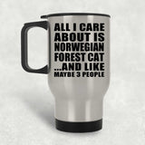 All I Care About Is Norwegian Forest Cat - Silver Travel Mug