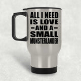 All I Need Is Love And A Small Munsterlander - Silver Travel Mug
