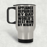 Appliance Repairer By Day World's Best Mom By Night - Silver Travel Mug
