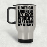 Electrical Engineer By Day World's Best Mom By Night - Silver Travel Mug