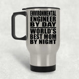 Environmental Engineer By Day World's Best Mom By Night - Silver Travel Mug