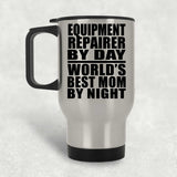 Equipment Repairer By Day World's Best Mom By Night - Silver Travel Mug