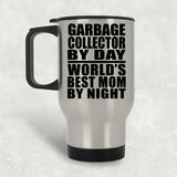 Garbage Collector By Day World's Best Mom By Night - Silver Travel Mug
