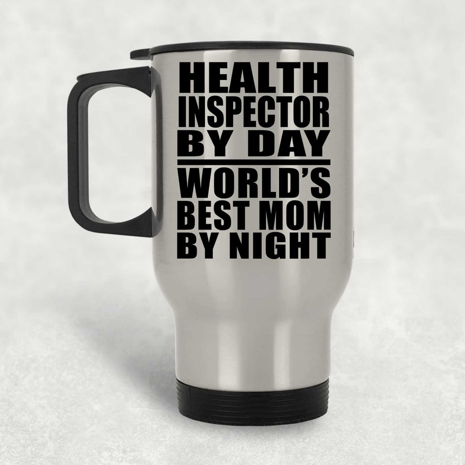 Health Inspector By Day World's Best Mom By Night - Travel Mug
