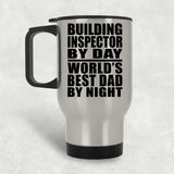 Building Inspector By Day World's Best Dad By Night - Silver Travel Mug